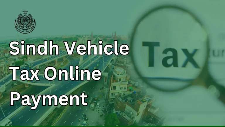 Sindh Vehicle Tax Online Payment And Status Check 2025
